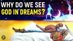 Reason of seeing god in your dream